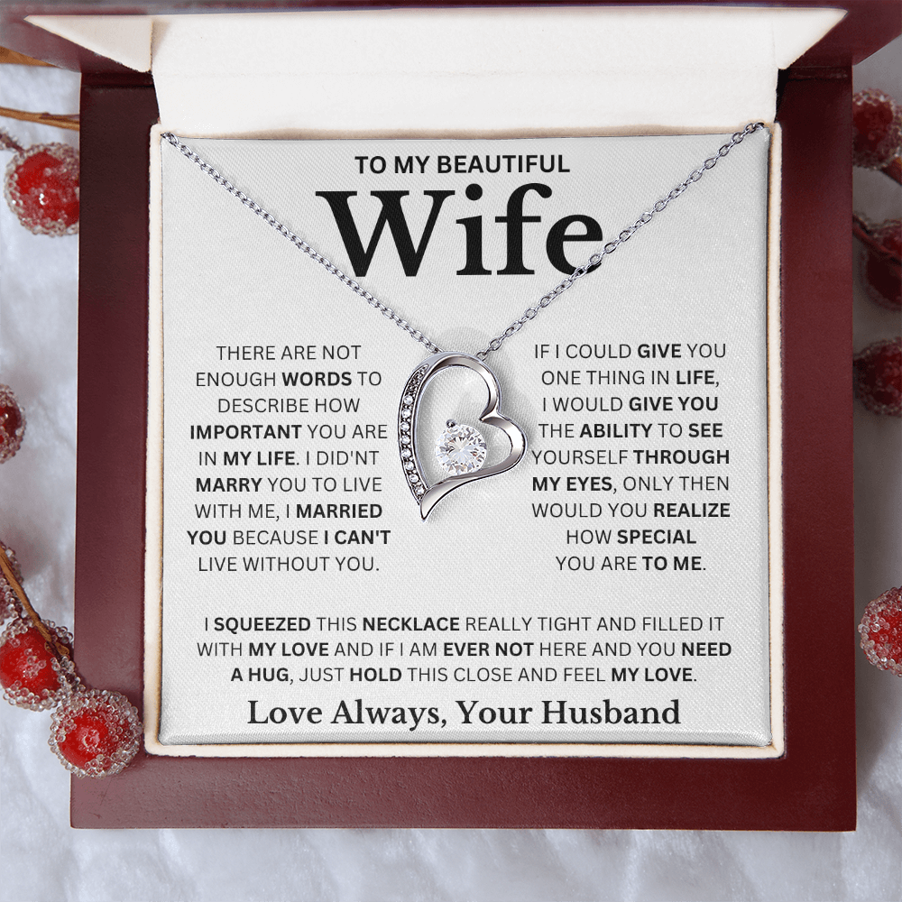 To My Beautiful Wife - "I Married You Because I Can't Live Without You" Necklace