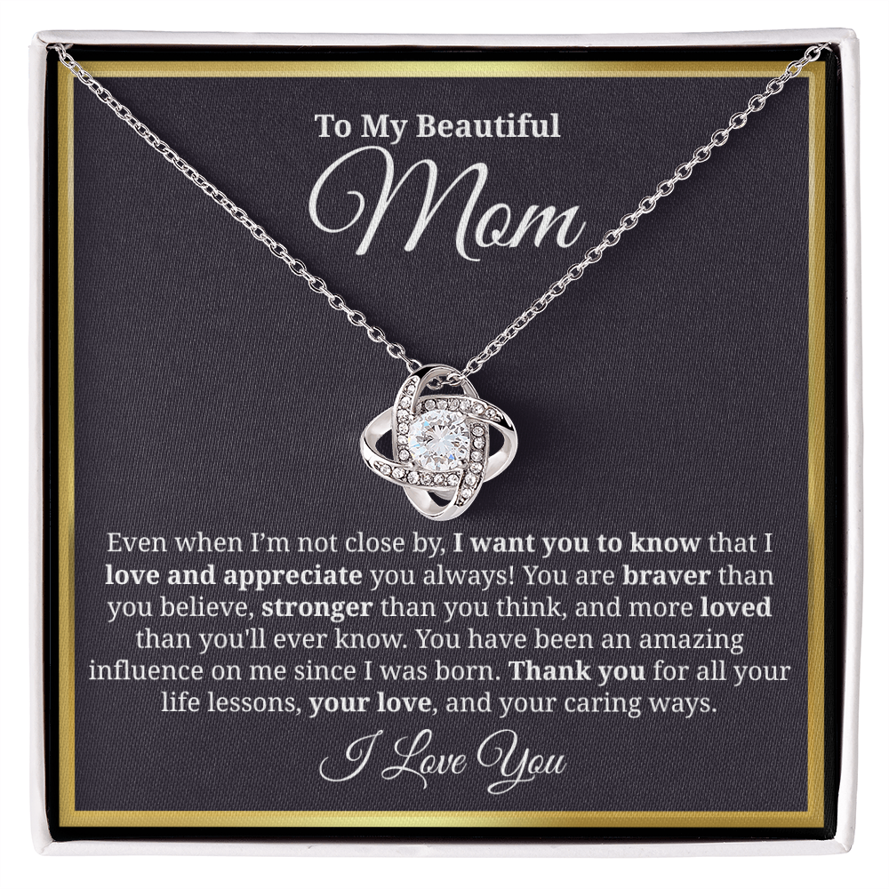To My Beautiful Mom - "I Want You To Know I Love And Appreciate You Always" Necklace