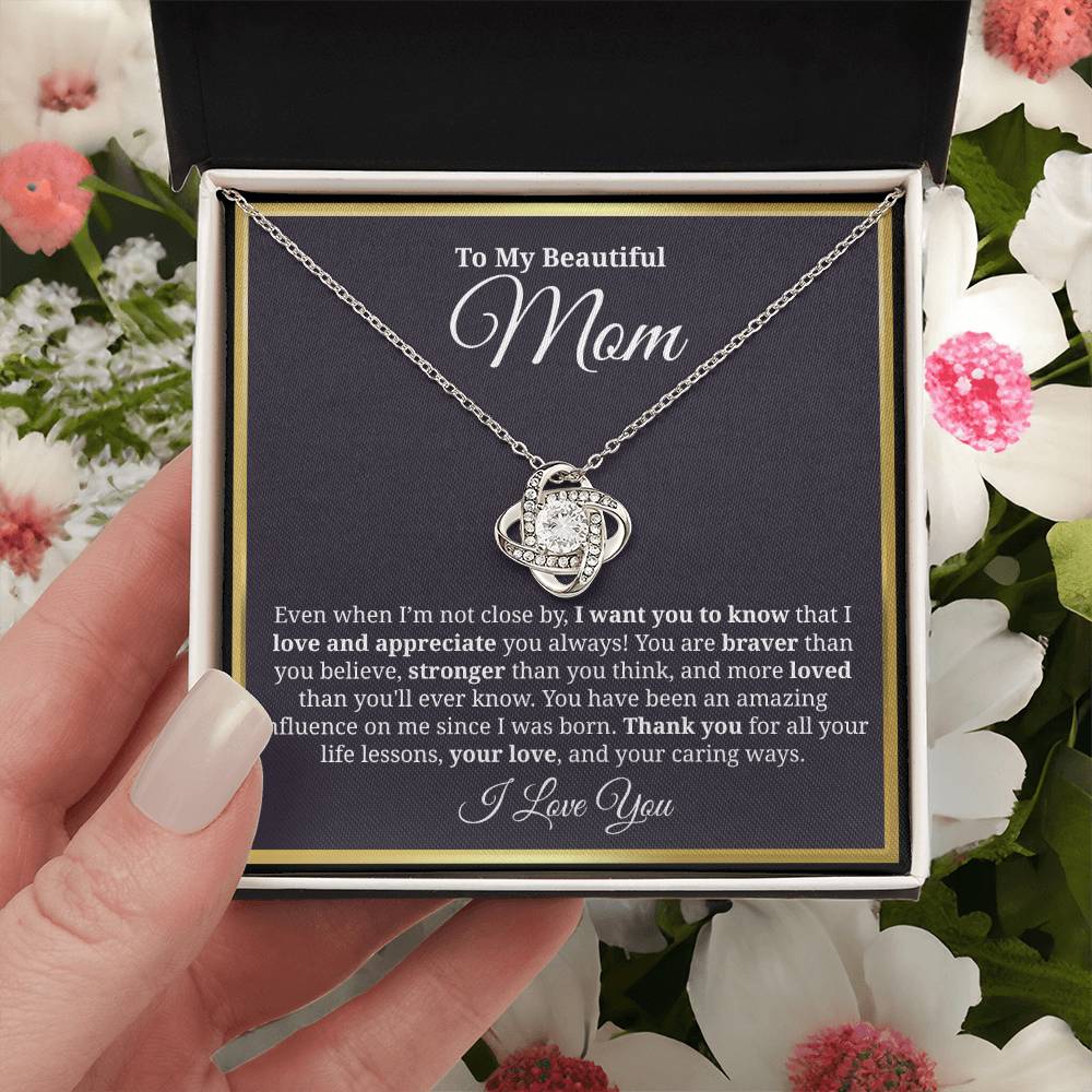 To My Beautiful Mom - "I Want You To Know I Love And Appreciate You Always" Necklace