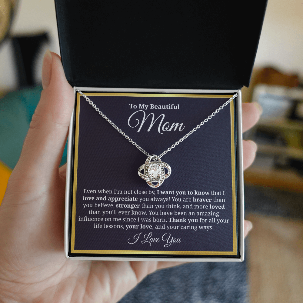 To My Beautiful Mom - "I Want You To Know I Love And Appreciate You Always" Necklace
