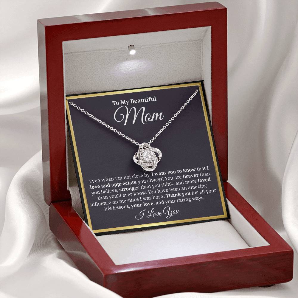 To My Beautiful Mom - "I Want You To Know I Love And Appreciate You Always" Necklace