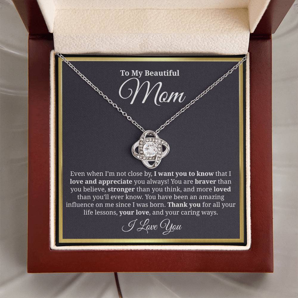 To My Beautiful Mom - "I Want You To Know I Love And Appreciate You Always" Necklace