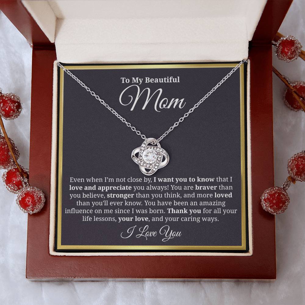 To My Beautiful Mom - "I Want You To Know I Love And Appreciate You Always" Necklace