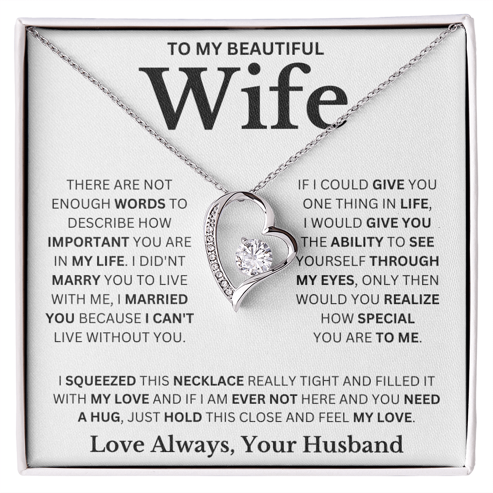 To My Beautiful Wife - "I Married You Because I Can't Live Without You" Necklace