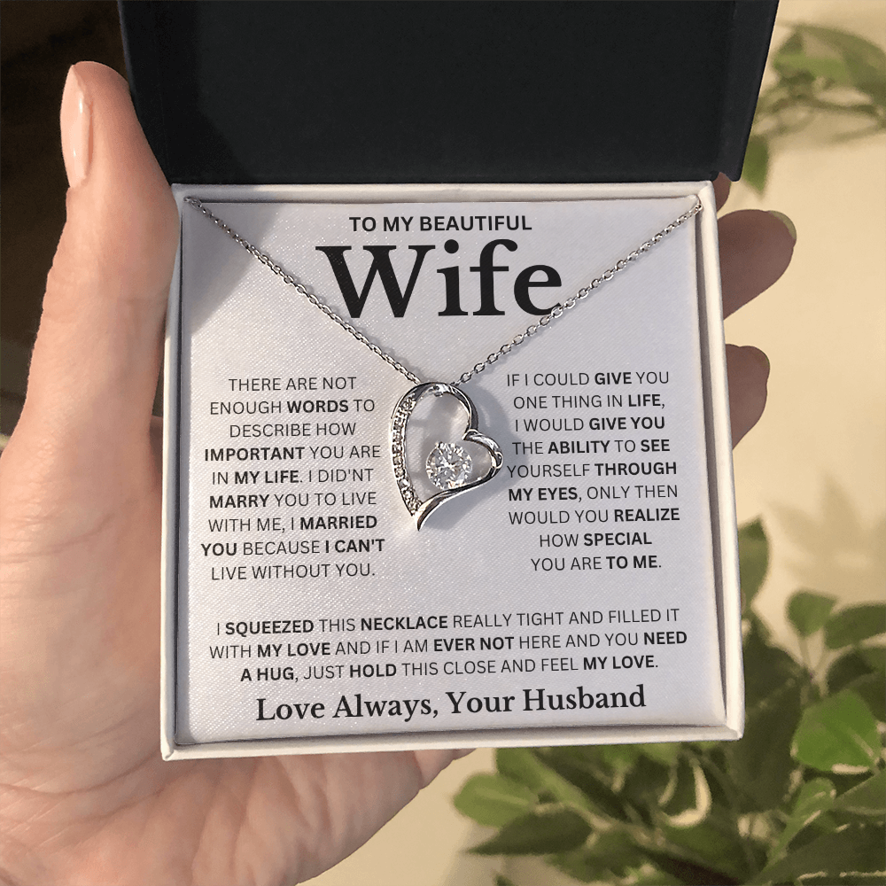 To My Beautiful Wife - "I Married You Because I Can't Live Without You" Necklace