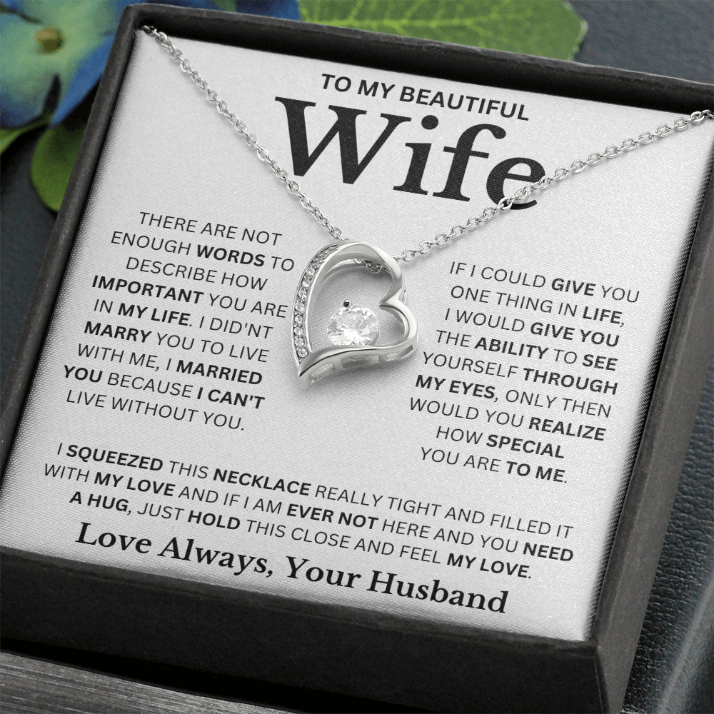 To My Beautiful Wife - "I Married You Because I Can't Live Without You" Necklace
