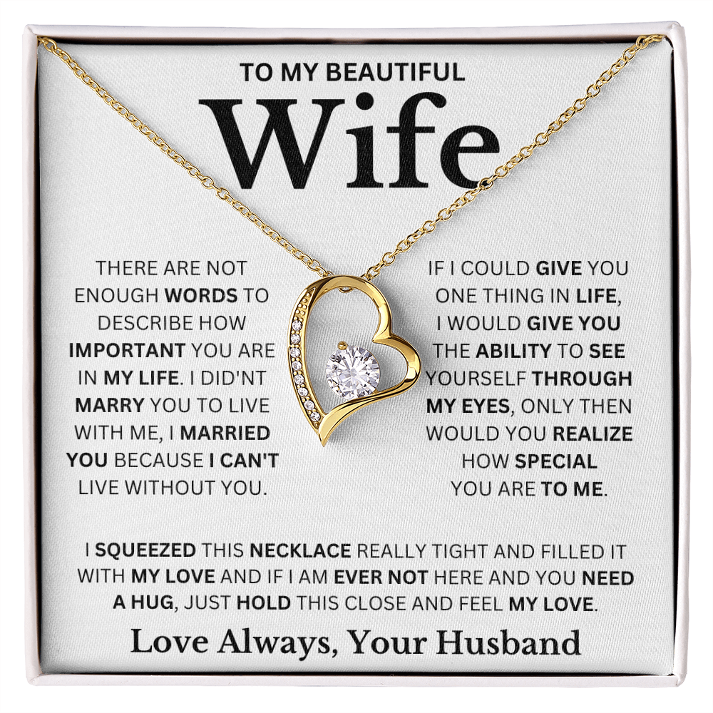 To My Beautiful Wife - "I Married You Because I Can't Live Without You" Necklace