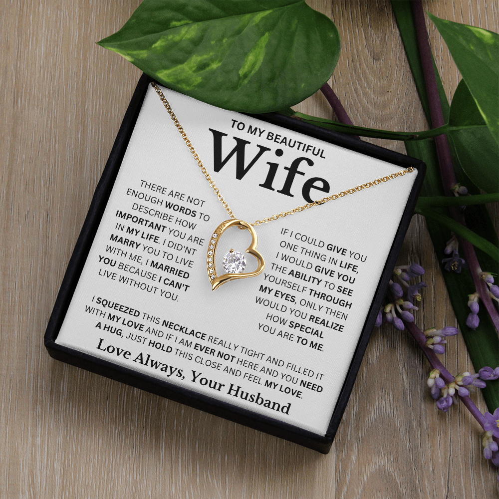 To My Beautiful Wife - "I Married You Because I Can't Live Without You" Necklace