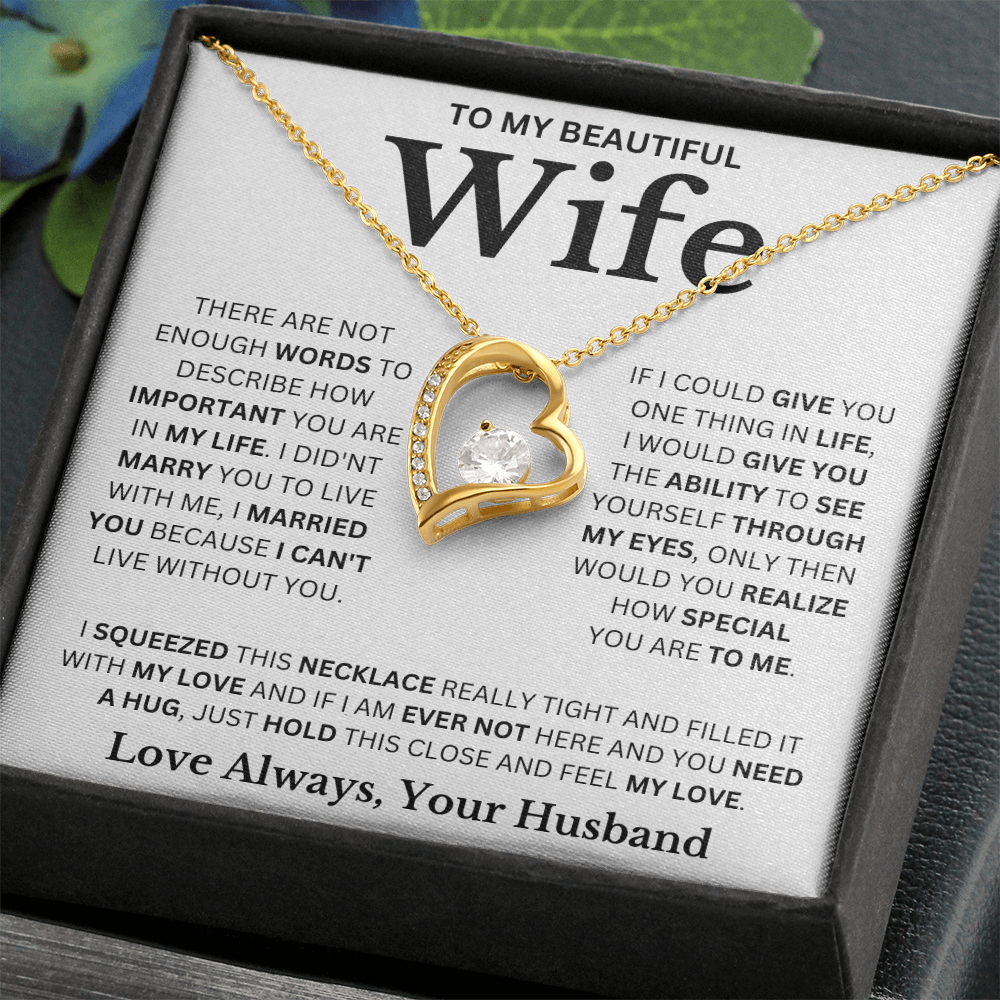 To My Beautiful Wife - "I Married You Because I Can't Live Without You" Necklace
